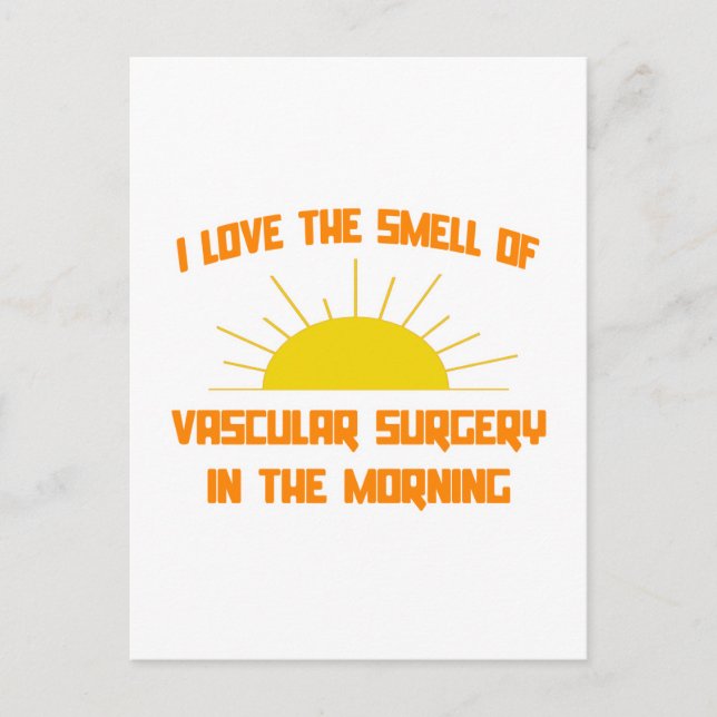 Smell of Vascular Surgery in the Morning Postcard (Front)