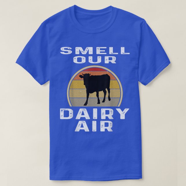 Smell Our Dairy Air Funny Farmer Farming Cattle Co T-Shirt (Design Front)
