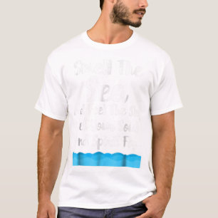 Smell Sea Feel Sky Let Your Soul And Spirit T-Shirt