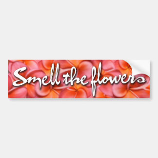 Smell The Flowers Bumper Sticker