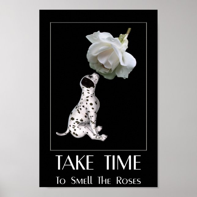 Smell The Roses Dalmatian Puppy Inspirational Poster (Front)