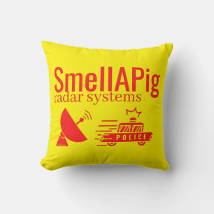 SMELLAPIG RADAR SYSTEMS funny sarcastic Cushion