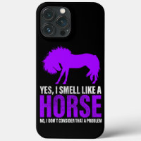 Smelling Like A Horse is No Problem