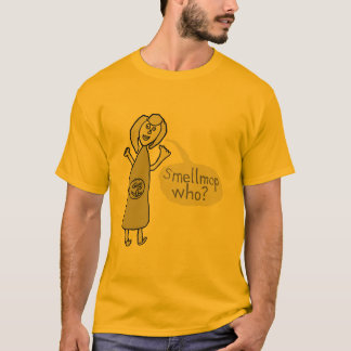 Smellmop Who? T-Shirt