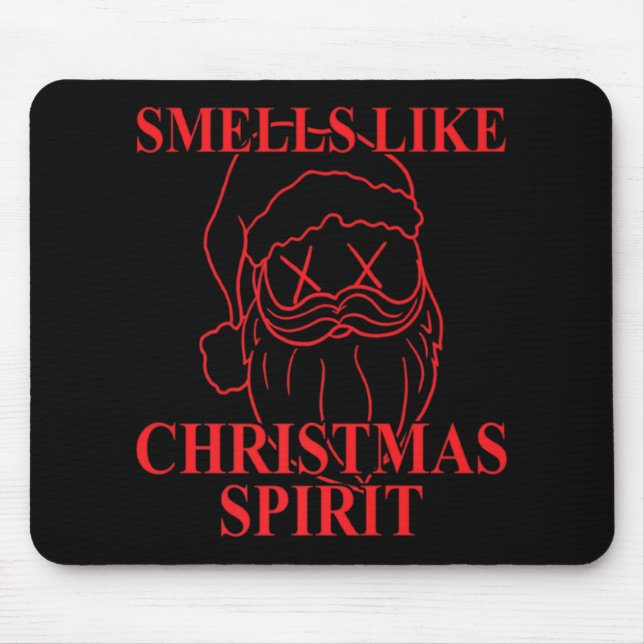 Smells Like Christmas Srit Santa Claus Xmas T Shir Mouse Pad (Front)