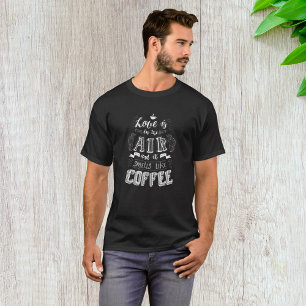 Smells Like Coffee T-Shirt