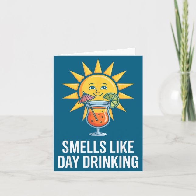 Smells Like Day Drinking  Card (Front)