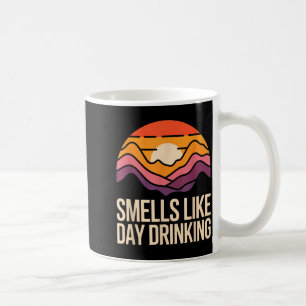 Smells Like Day Drinking Coffee Mug