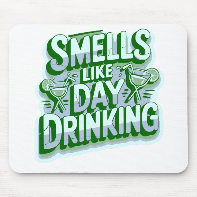 Smells Like Day Drinking Mouse Pad (Front)