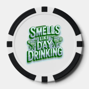 Smells Like Day Drinking Poker Chips