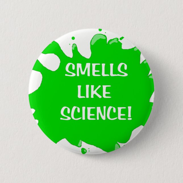 smells like science 6 cm round badge (Front)