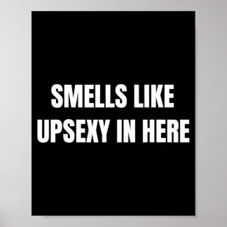 Smells Like Upy In Here Prank Humour Poster