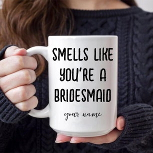 Smells Like You're a Bridesmaid Proposal Coffee Mug