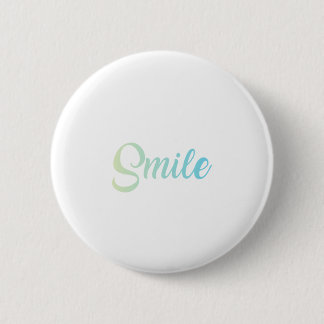 Smile 6 Cm Round Badge