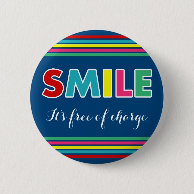 Smile! 6 Cm Round Badge (Front)