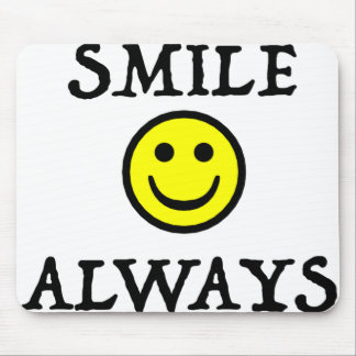 Smile Always Mouse Pad