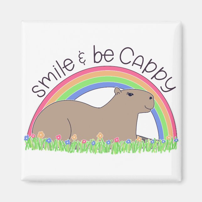 Smile and Be Cappy cute happy capybara Magnet (Front)