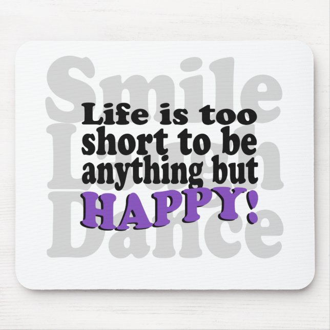 Smile and be Happy! Mouse Pad (Front)