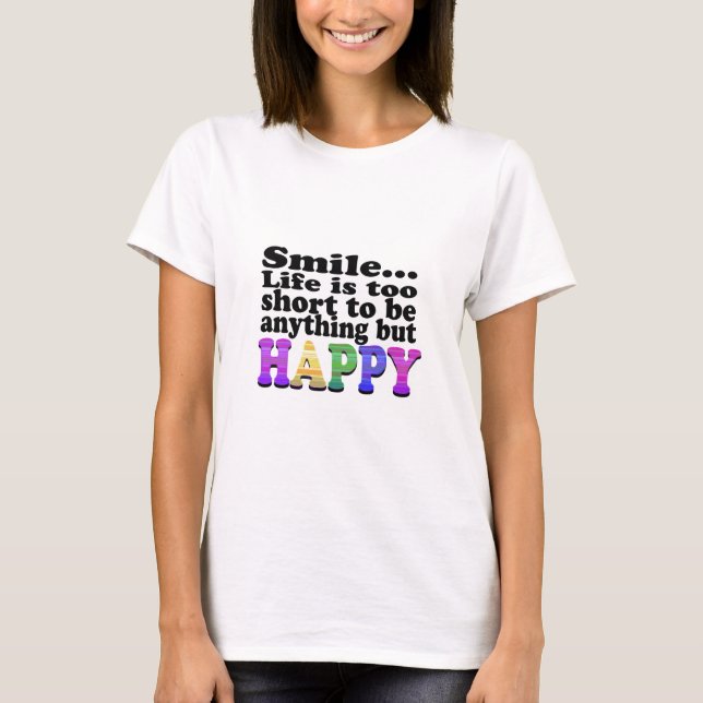 Smile and be Happy T-Shirt (Front)