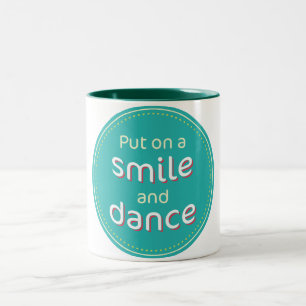 Smile and Dance Coffee Mug