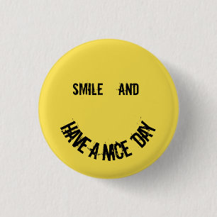 Smile and Have a Nice Day 3 Cm Round Badge