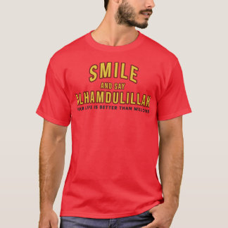 Smile and say Alhamdulillah1 T-Shirt