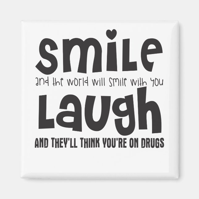 Smile And The World Smile With You Laugh and They' Magnet (Front)
