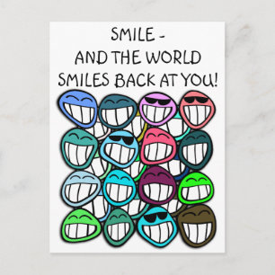 Smile - and the world smiles back at you! postcard
