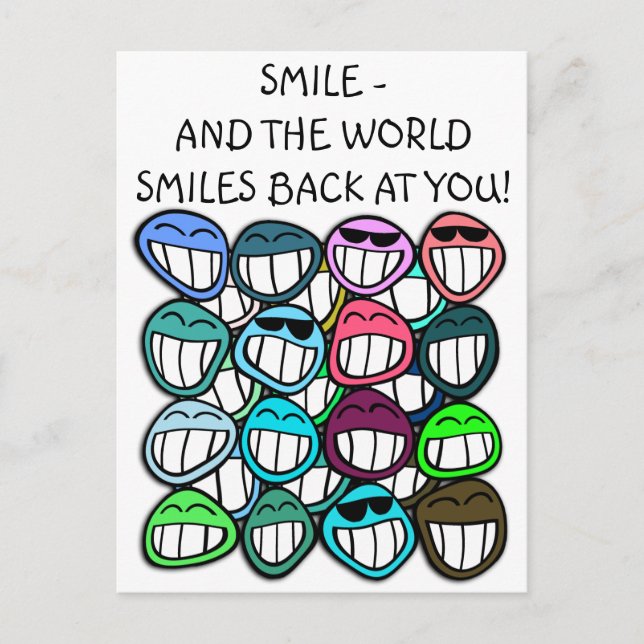 Smile - and the world smiles back at you! postcard (Front)