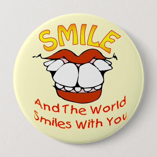 Smile and the World Smiles with You 10 Cm Round Badge (Front)