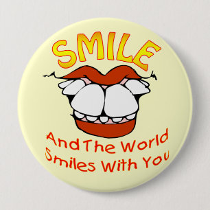 Smile and the World Smiles with You 10 Cm Round Badge
