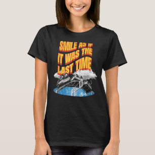 Smile As If It Was The Last Time Amusement Park T-Shirt