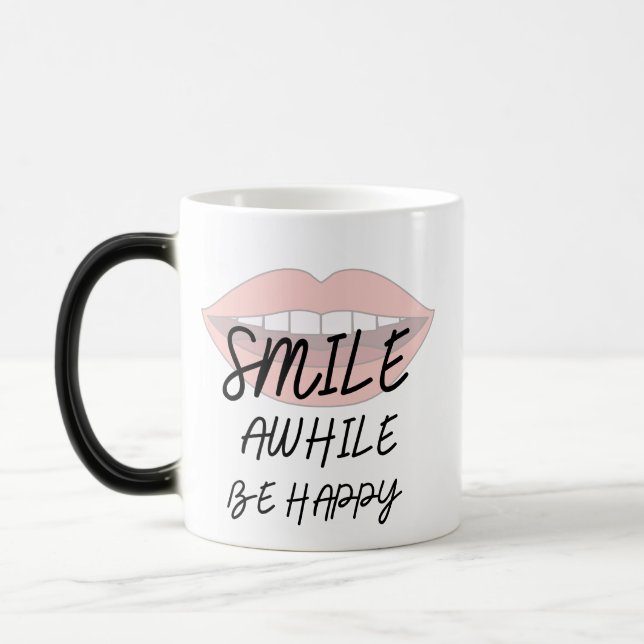 Smile awhile be happy , positive quotes  magic mug (Left)