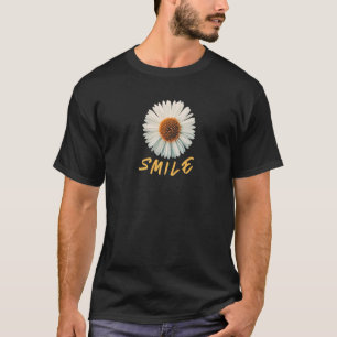 Smile Big Daisy flower happy Daisies fans   T-Shirt