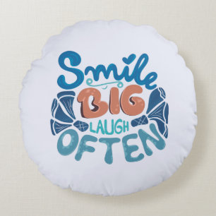 Smile Big Laugh Often: Heartwarming Message Round Cushion