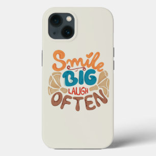 Smile Big Laugh Often: Joyful  iPhone 13 Case