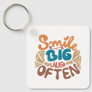 Smile Big Laugh Often Key Ring