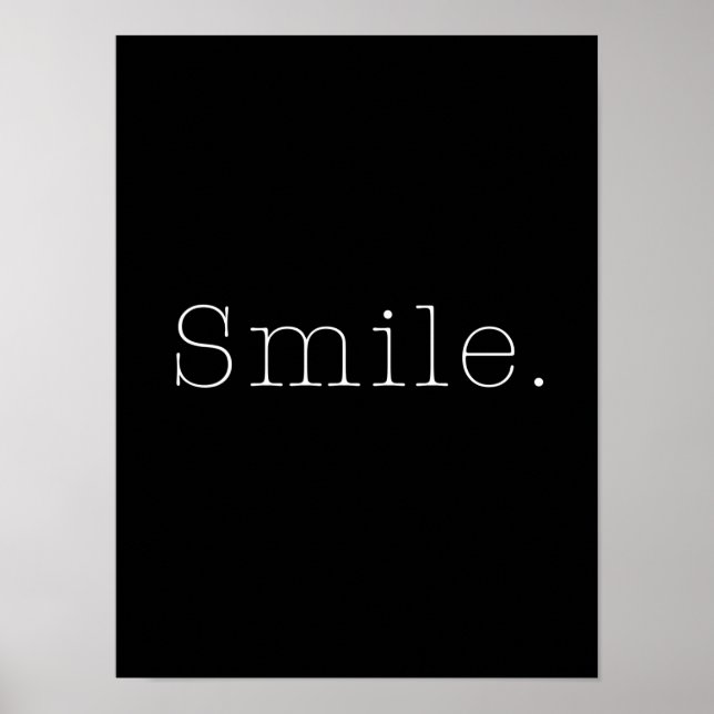 Smile. Black And White Smile Quote Template Poster (Front)