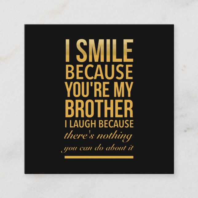 Smile bro Funny birthday gifts for brothers from b Calling Card (Front)