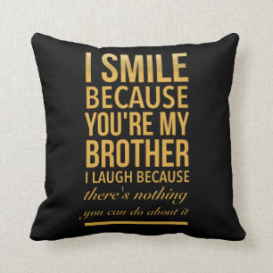 Smile bro Funny birthday gifts for brothers from b Cushion