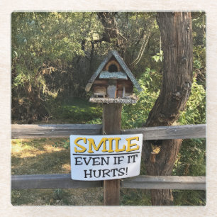Smile Even if it Hurts, Funny Sign Glass Coaster