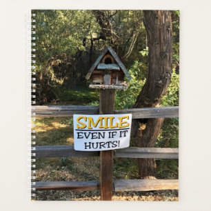 Smile Even if it Hurts, Funny Sign Planner