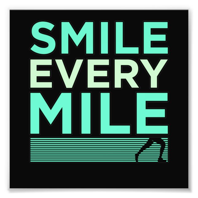 Smile Every Mile Half Marathon Runner Running Love Photo Print (Front)
