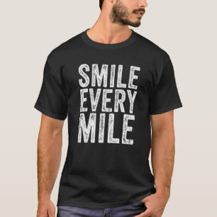 Smile Every Mile Running Runner T-Shirt