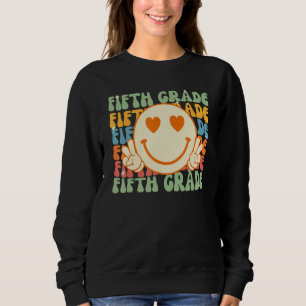 Smile Face Fifth Grade Teacher Retro Groovy Back t Sweatshirt