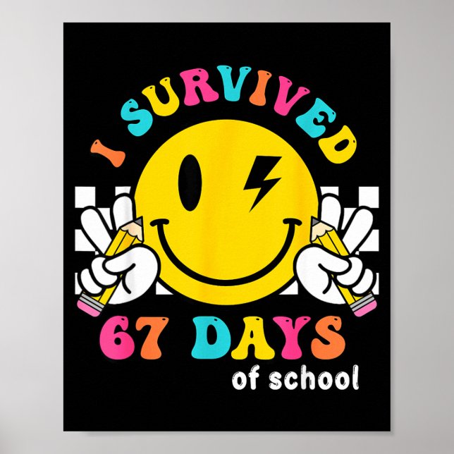 Smile Face I Survived 67 Days Of School  Poster (Front)