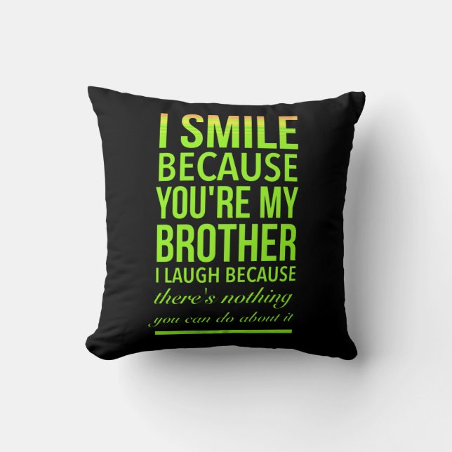 Smile funny gifts for sisters aunties from brother cushion (Front)
