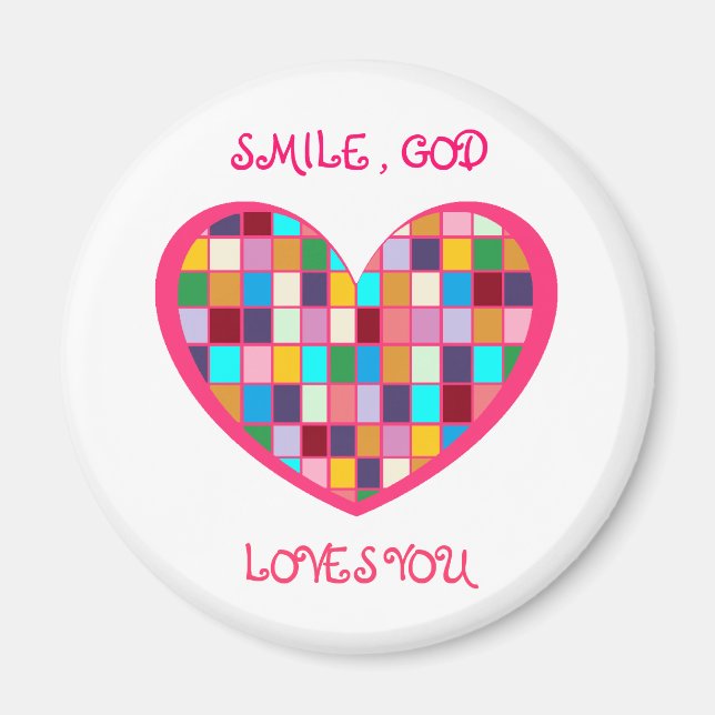 SMILE,GOD LOVES YOU Magnet (Front)