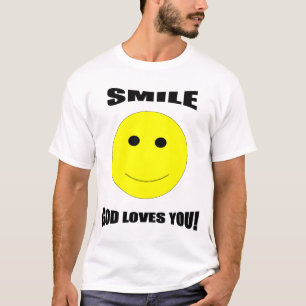 Smile God Loves You T-shirt