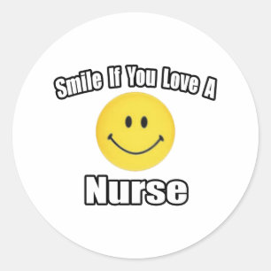 Smile If You Love a Nurse Classic Round Sticker